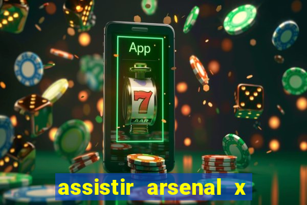 assistir arsenal x barcelona ao vivo hd